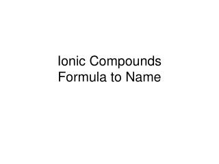 Ionic Compounds Formula to Name