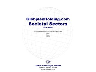 Global e-Society Complex Evolutive Society System globplex