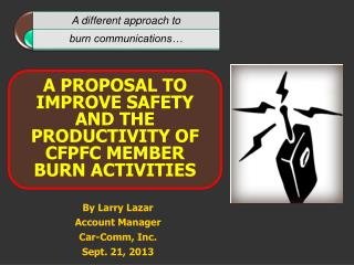 By Larry Lazar Account Manager Car-Comm, Inc. Sept. 21, 2013