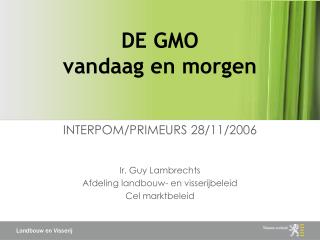 DE GMO vandaag en morgen