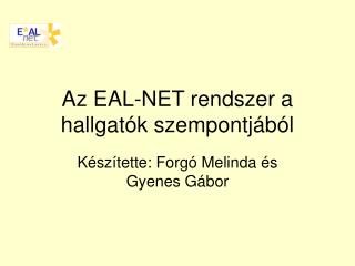 Az EAL-NET rendszer a hallgatók szempontjából