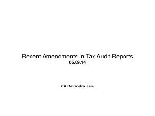 Recent Amendments in Tax Audit Reports 05.09.14