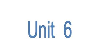 Unit 6