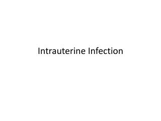 Intrauterine Infection