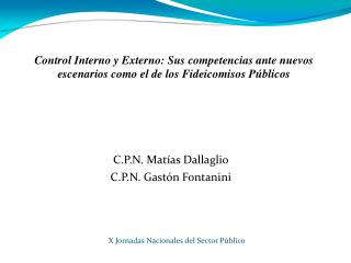 C.P.N. Matías Dallaglio C.P.N. Gastón Fontanini