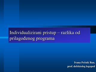 Individualizirani pristup – razlika od prilagođenog programa