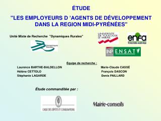 ÉTUDE &quot;LES EMPLOYEURS D ’AGENTS DE DÉVELOPPEMENT DANS LA REGION MIDI-PYRÉNÉES&quot;