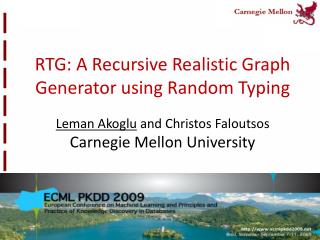 RTG: A Recursive Realistic Graph Generator using Random Typing