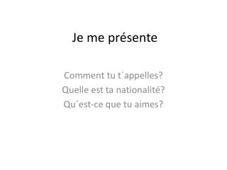 Je me pr ésente