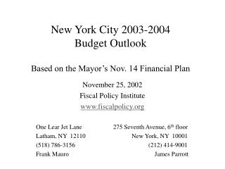 New York City 2003-2004 Budget Outlook Based on the Mayor’s Nov. 14 Financial Plan