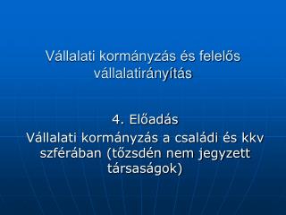 Vállalati kormányzás és felelős vállalatirányítás