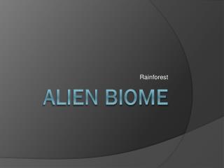 Alien Biome