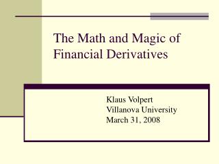 The Math and Magic of Financial Derivatives