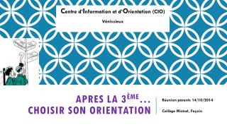 APRES LA 3 ème … CHOISIR SON ORIENTATION