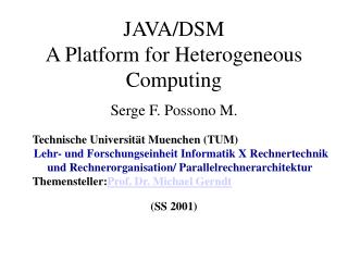 JAVA/DSM A Platform for Heterogeneous Computing