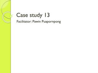 Case study 13