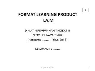 FORMAT LEARNING PRODUCT T.A.M
