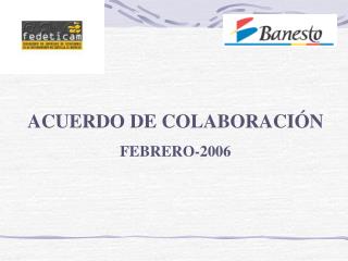 ACUERDO DE COLABORACIÓN FEBRERO-2006