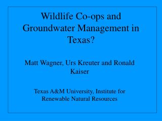 Wildlife Co-ops and Groundwater Management in Texas?