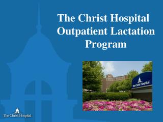 The Christ Hospital Outpatient Lactation 		Program