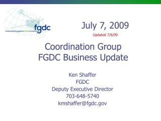 Coordination Group FGDC Business Update