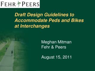 Draft Design Guidelines to Accommodate Peds and Bikes at Interchanges