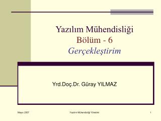 Yazılım Mühendisliği Bölüm - 6 Gerçekleştirim