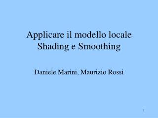 Applicare il modello locale Shading e Smoothing