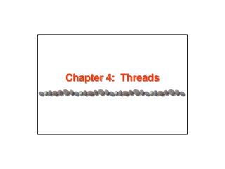 Chapter 4: Threads