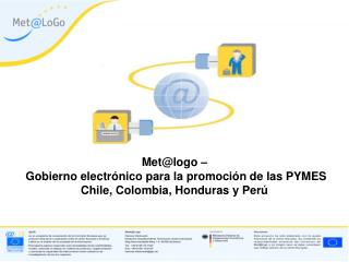 Met@logo – Gobierno electrónico para la promoción de las PYMES Chile, Colombia, Honduras y Perú