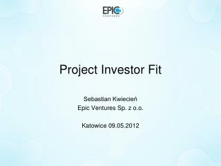 Project Investor Fit