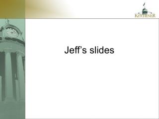 Jeff’s slides