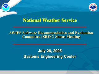 AWIPS Software Recommendation and Evaluation Committee (SREC) Status Meeting