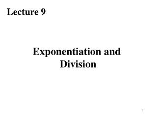 Exponentiation and Division