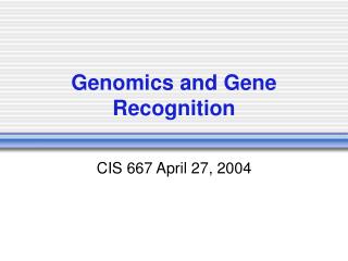 Genomics and Gene Recognition