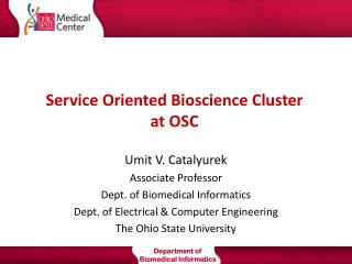 Service Oriented Bioscience Cluster at OSC