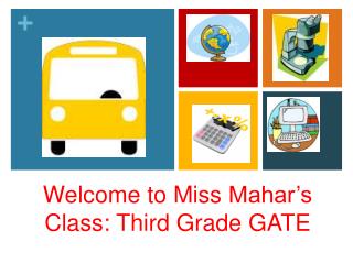 Welcome to Miss Mahar’s Class: Third Grade GATE