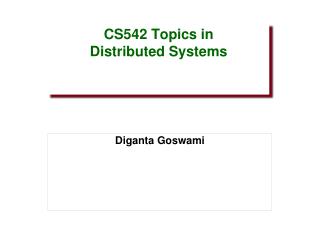 CS542 Topics in Distributed Systems