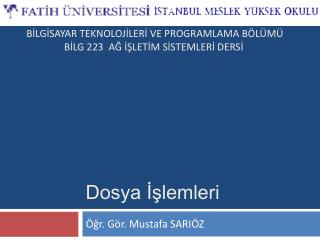 Dosya İşlemleri