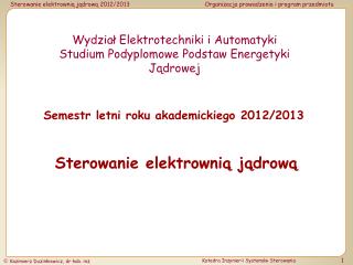 Wydział Elektrotechniki i Automatyki Studium Podyplomowe Podstaw Energetyki Jądrowej