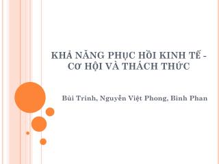 KHẢ NĂNG PHỤC HỒI KINH TẾ - CƠ HỘI VÀ THÁCH THỨC