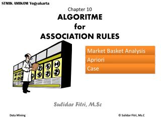 Chapter 10 ALGORITME for ASSOCIATION RULES