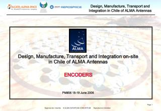 Design, Manufacture, Transport and Integration on-site in Chile of ALMA Antennas ENCODERS