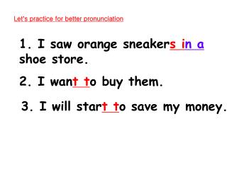 Let ’ s practice for better pronunciation