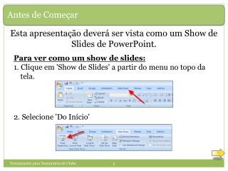Esta apresentação deverá ser vista como um Show de Slides de PowerPoint .