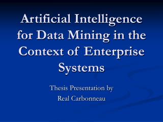 Artificial Intelligence for Data Mining in the Context of Enterprise Systems