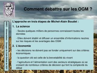 Comment débattre sur les OGM ?