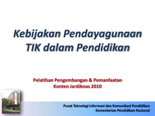 Kebijakan Pendayagunaan TIK dalam Pendidikan