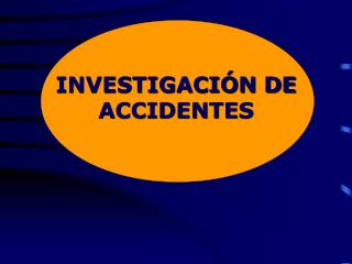 INVESTIGACIÓN DE ACCIDENTES