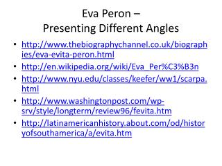 Eva Peron – Presenting Different Angles